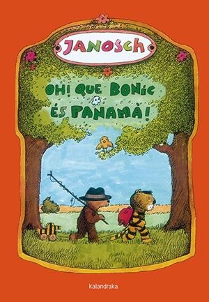 Oh! Que bonic és Panamà! | Janosch | Cooperativa autogestionària
