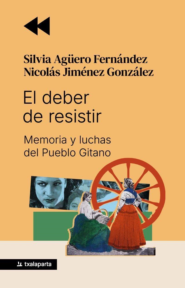 El deber de resistir | Agüero Fernández, Silvia/Jiménez González, Nicolas | Cooperativa autogestionària