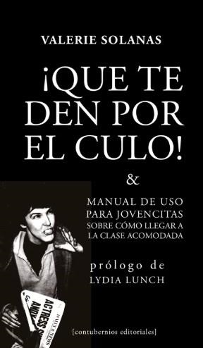 ¡Que te den por el culo! | Solanas, Valerie