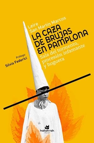 La caza de brujas en Pamplona | San Martín Marcos, Leire | Cooperativa autogestionària