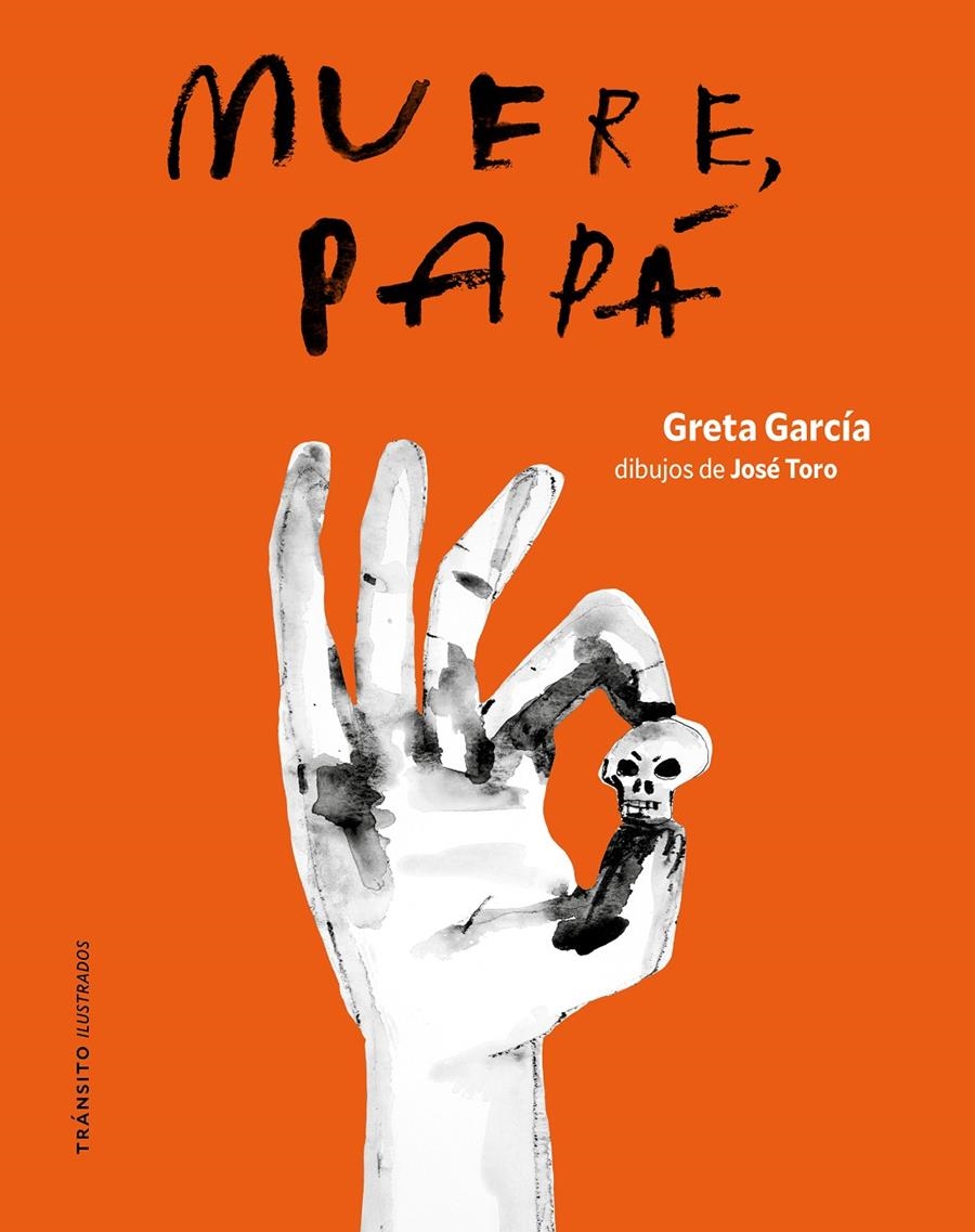 Muere, papá | García, Greta