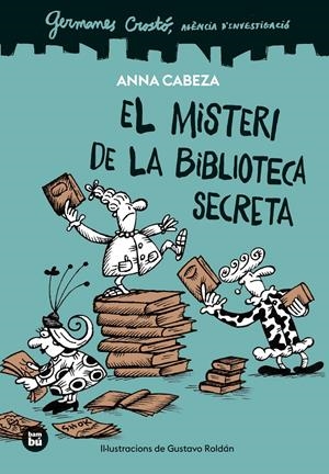 Germanes Crostó. Agència d'investigació. El misteri de la biblioteca secreta | Cabeza, Anna | Cooperativa autogestionària
