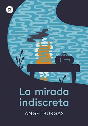 La mirada indiscreta | Burgas, Àngel | Cooperativa autogestionària