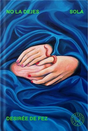 No la dejes sola | de Fez, Desirée