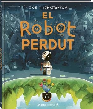 El robot perdut | Todd-Stanton, Joe | Cooperativa autogestionària