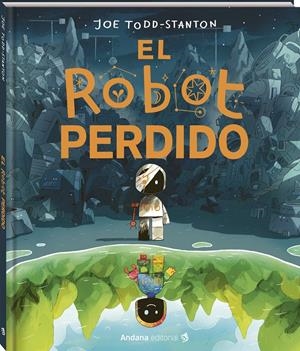 El robot perdido | Todd-Stanton, Joe | Cooperativa autogestionària