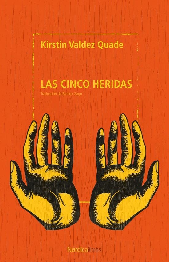 Las cinco heridas | Valdez Quade, Kirstin | Cooperativa autogestionària