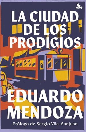 La ciudad de los prodigios | Mendoza, Eduardo | Cooperativa autogestionària