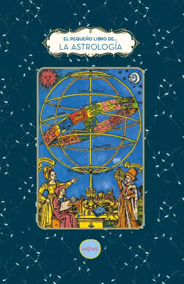 El pequeño libro de la astrología | Tanti, Fabienne | Cooperativa autogestionària