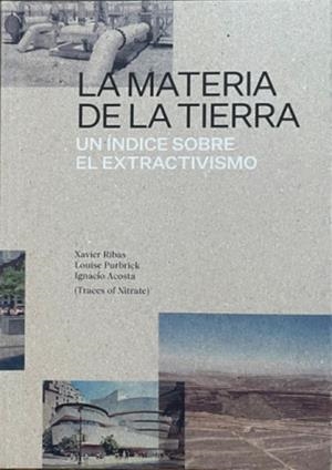 La materia de la tierra | Ribas, Xaveier; Purbrick, Louise; Acosta, Ignacio | Cooperativa autogestionària