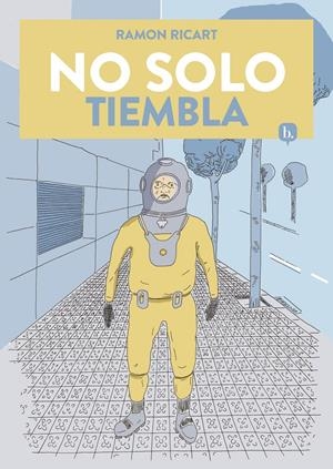 No solo tiembla | Ricart, Ramon