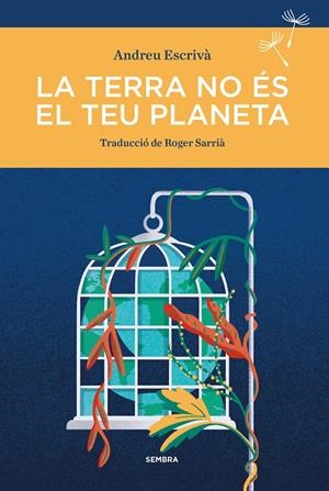 La terra no és el teu planeta | Escrivà, Andreu | Cooperativa autogestionària