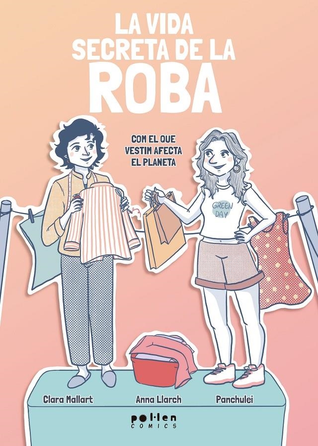 La vida secreta de la roba | Mallart, Clara/Llarch, Anna | Cooperativa autogestionària