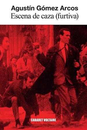 Escena de caza (furtiva) | Gómez Arcos, Agustín | Cooperativa autogestionària