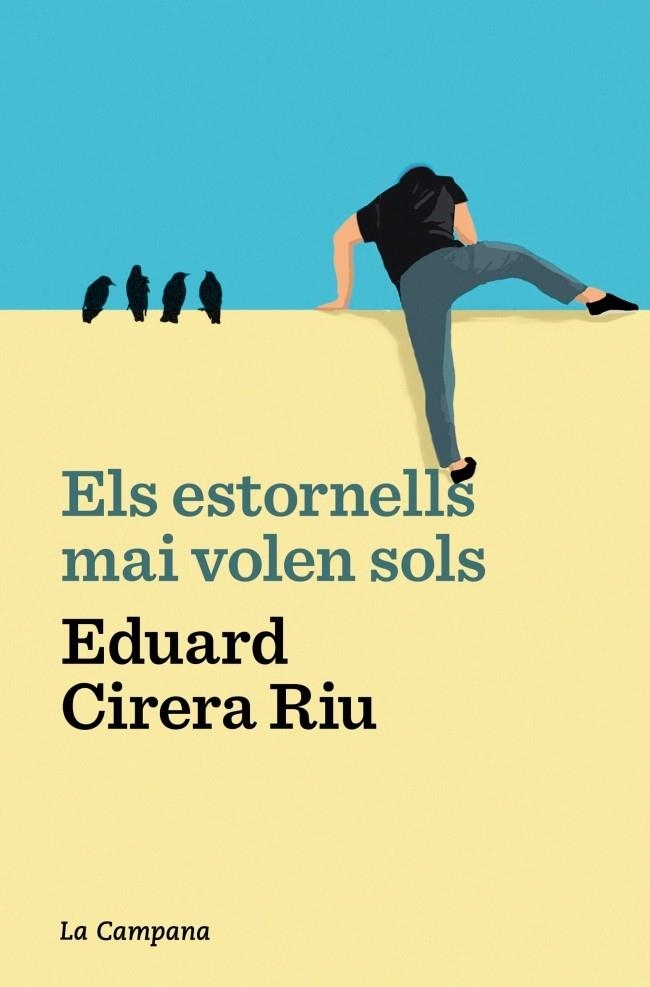 Els estornells mai volen sols | Cirera Riu, Eduard | Cooperativa autogestionària