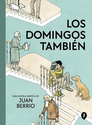 Los domingos también | Berrio, Juan | Cooperativa autogestionària