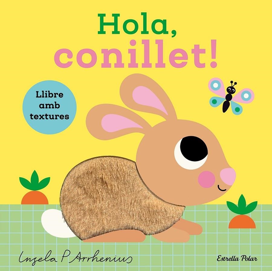 Hola, conillet! Llibre amb textures | Arrhenius, Ingela P. | Cooperativa autogestionària