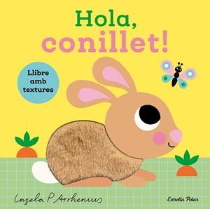 Hola, conillet! Llibre amb textures | Arrhenius, Ingela P. | Cooperativa autogestionària