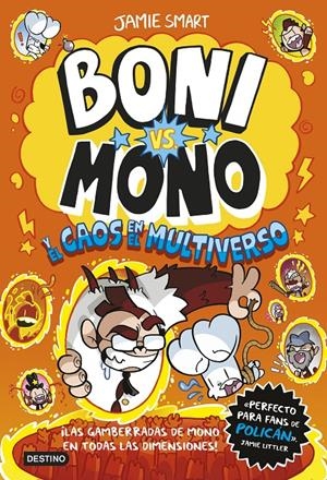 Boni vs. Mono 7. Boni vs. Mono y el caos en el multiverso | Smart, Jamie | Cooperativa autogestionària