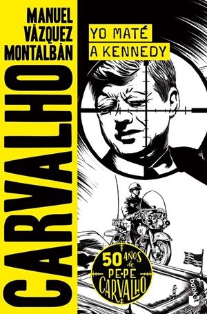 Yo maté a Kennedy | Vázquez Montalbán, Manuel | Cooperativa autogestionària