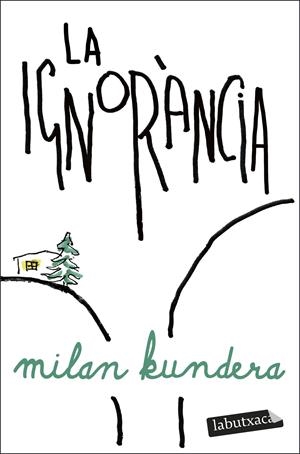 La ignorància | Kundera, Milan | Cooperativa autogestionària