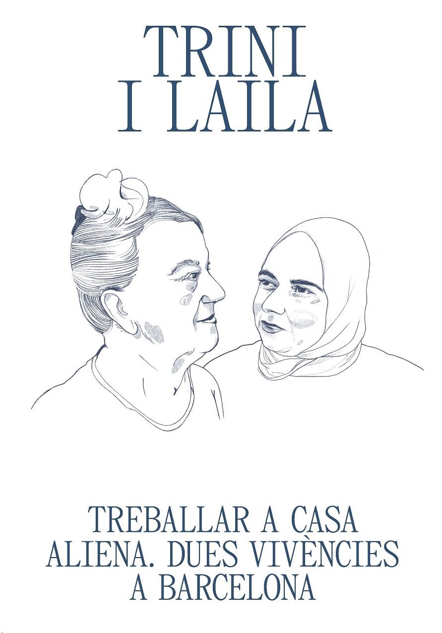 Trini i Laila | Romero García, María/Vasallo, Brigitte/Fraj Herranz, Elena Gabriela | Cooperativa autogestionària