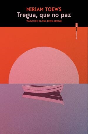 Tregua, que no paz | Toews, Miriam | Cooperativa autogestionària