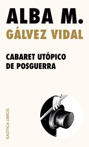 Cabaret utópico de posguerra | Gálvez Vidal, Alba M. | Cooperativa autogestionària