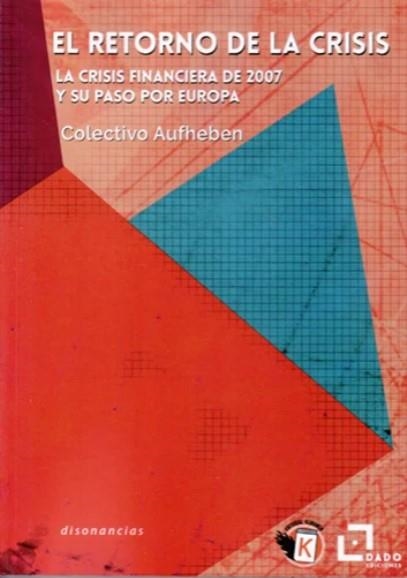 El retorno de la crisis | Colectivo Aufheben | Cooperativa autogestionària