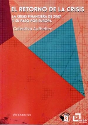El retorno de la crisis | Colectivo Aufheben | Cooperativa autogestionària