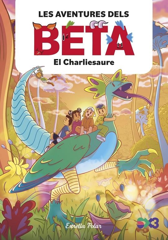 Les aventures dels Beta 2. El Charliesaure | Lola P./Anglés, Alba | Cooperativa autogestionària