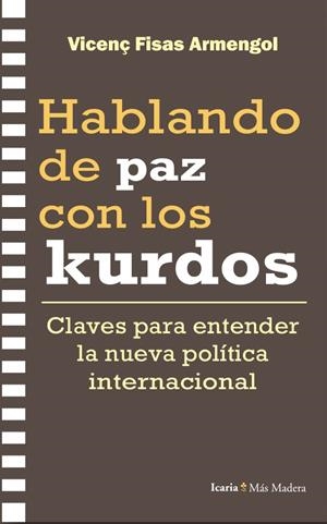 Hablando de paz con los kurdos | Fisas Armengol, Vicenç | Cooperativa autogestionària