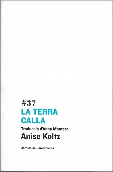 La terra calla | Koltz, Anise | Cooperativa autogestionària