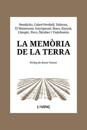 La memòria de la terra | Bendicho, Núria/Cabré-Verdiell, Roser/Dalmau, Alba/El Maimouni, Youssef/Garrigasait, Raül/Ibars, Ter