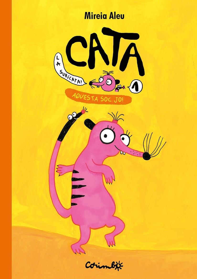 Cata la Suricata. Aquesta soc jo! Vol.1 | Aleu, Mireia | Cooperativa autogestionària