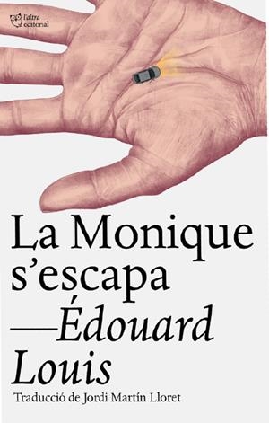 La Monique s‘escapa | Louis, Édouard | Cooperativa autogestionària