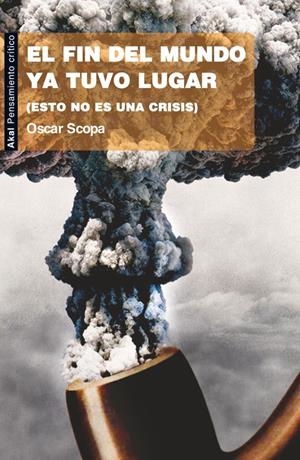 El fin del mundo ya tuvo lugar | Scopa, Oscar | Cooperativa autogestionària
