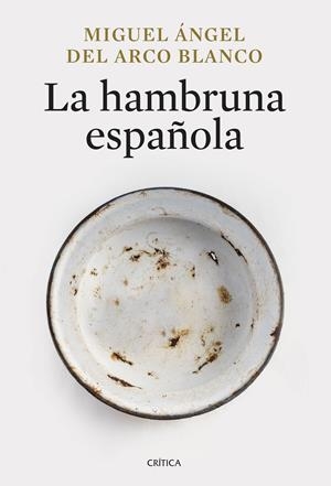 La hambruna española | Arco Blanco, Miguel Ángel del | Cooperativa autogestionària