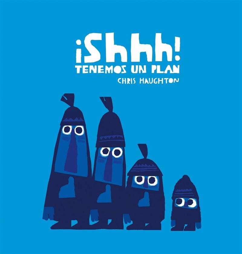 ¡Shhh! Tenemos un plan | Haughton, Chris | Cooperativa autogestionària