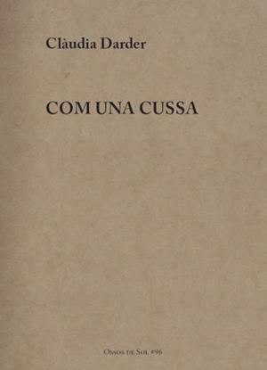 Com una cussa | Darder Soler, Clàudia