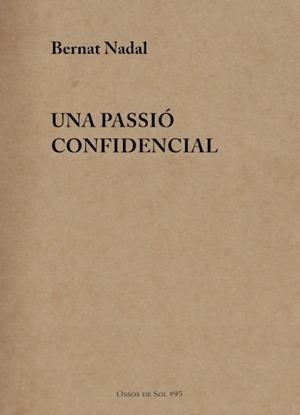 Una passió confidencial | Nadal, Bernat