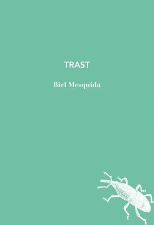 Trast | Mesquida, Biel