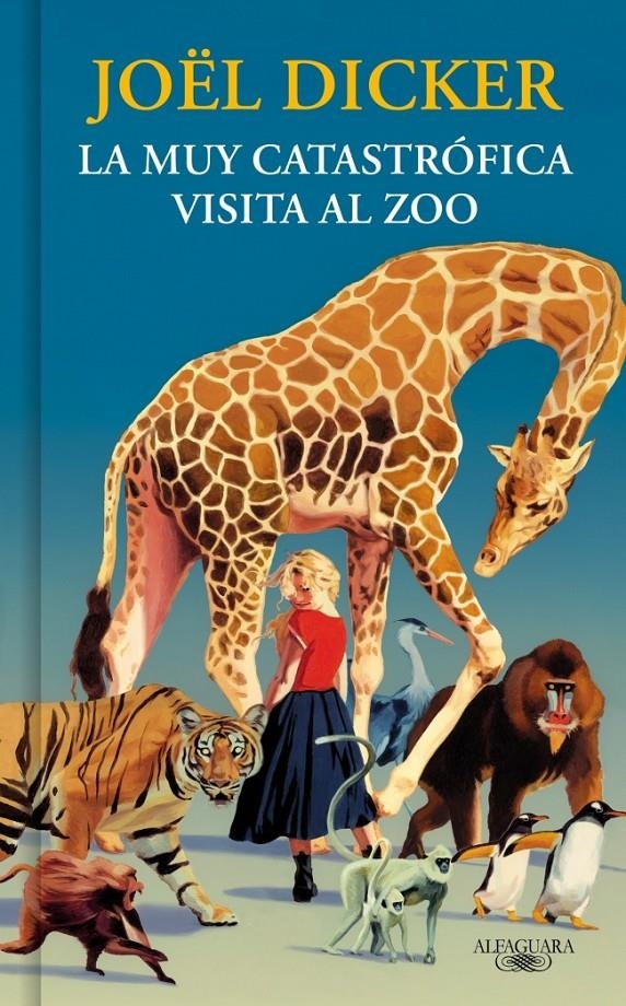 La muy catastrófica visita al zoo | Dicker, Joël | Cooperativa autogestionària