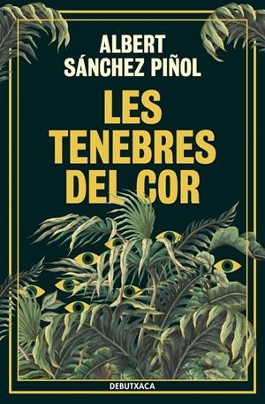 Les tenebres del cor | Sánchez Piñol, Albert