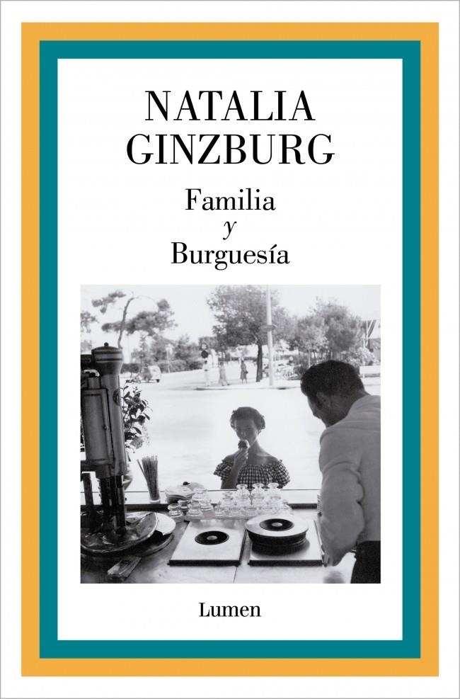 Familia y Burguesía | Ginzburg, Natalia | Cooperativa autogestionària