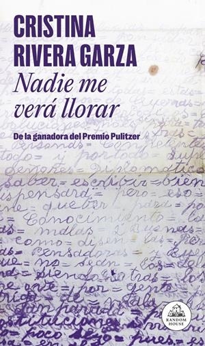 Nadie me verá llorar | Rivera Garza, Cristina | Cooperativa autogestionària