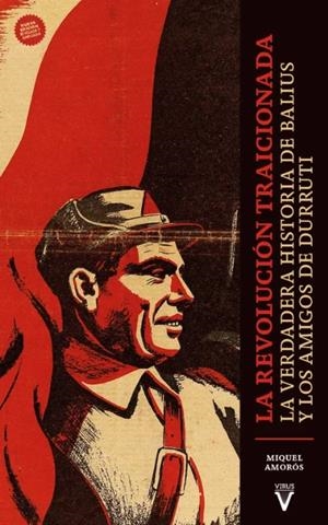 La revolución traicionada (2ª edición) | Amoros, Miquel