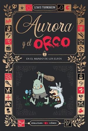 Aurora y el Orco 2 : En el mundo de los elfos | Trondheim, Lewis | Cooperativa autogestionària
