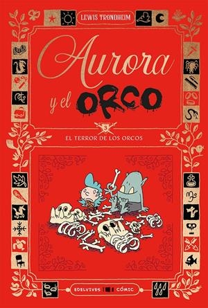 Aurora y el Orco 3 : El Terror de los Orcos | Trondheim, Lewis | Cooperativa autogestionària