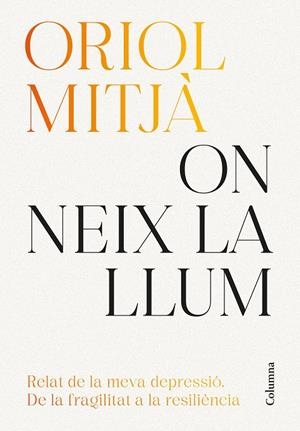 On neix la llum | Mitjà, Oriol